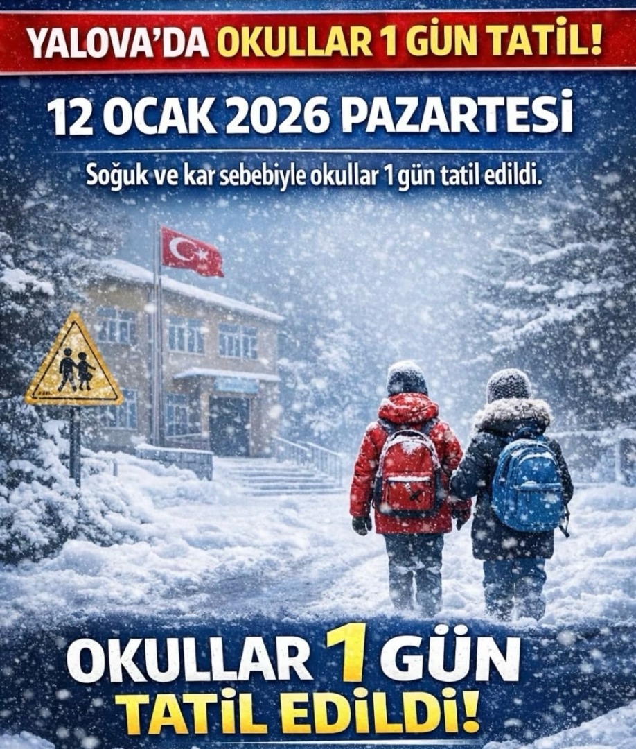 YALOVA’DA OKULLAR 1 GÜN TATİL